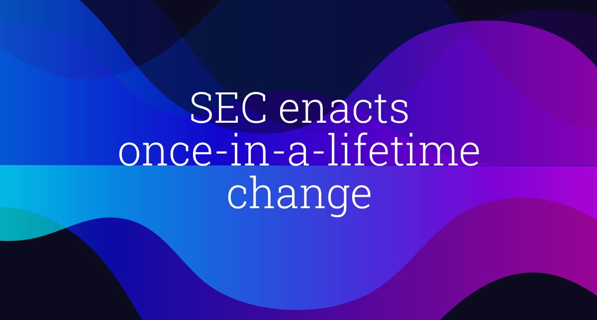Why you should care about the latest SEC disclosure regulations